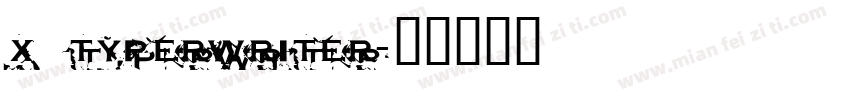 x typerwriter字体转换